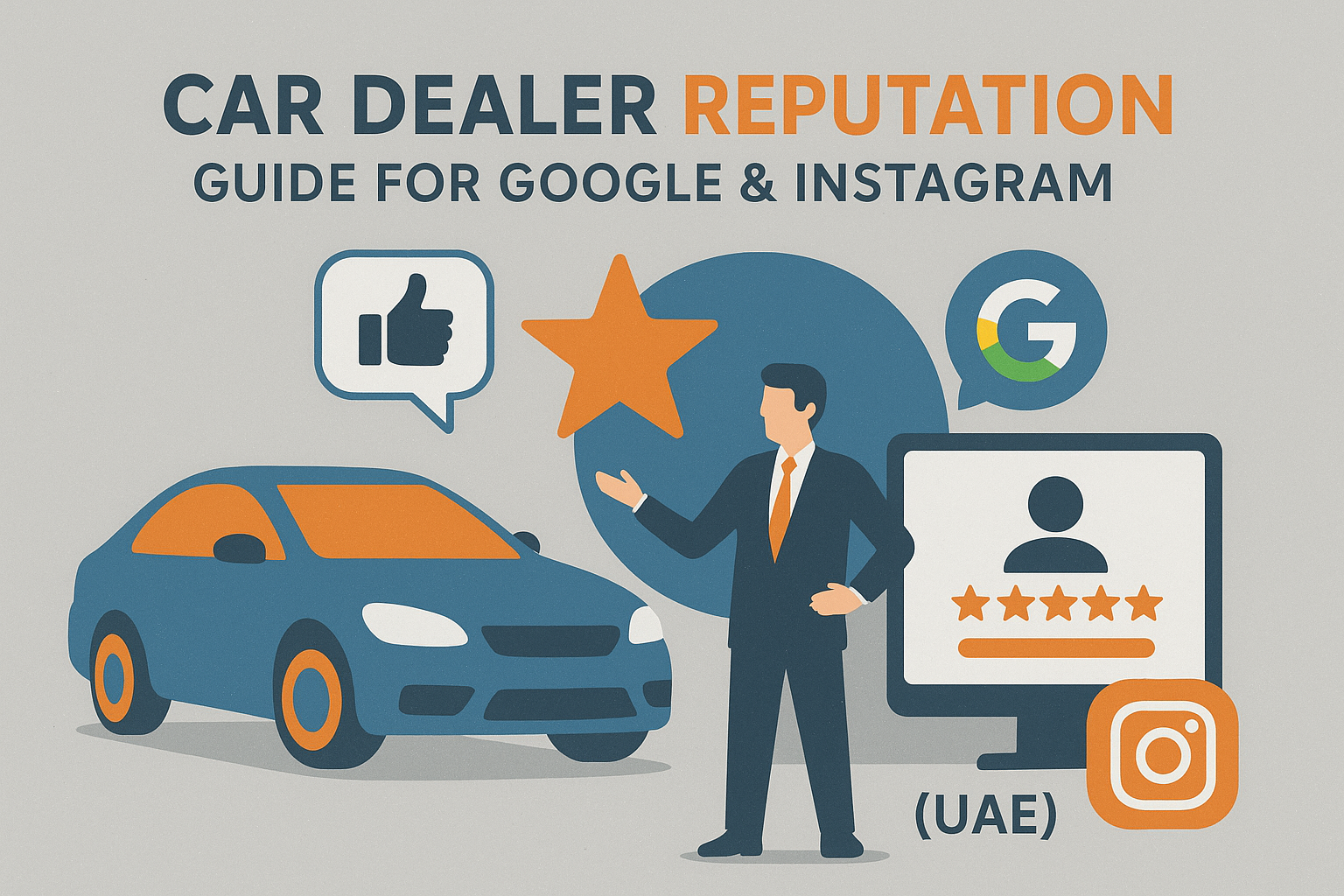Car Dealer Reputation: Guide for Google & Instagram (UAE)